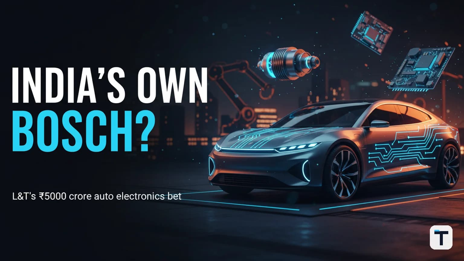 L&T's ₹5,000 Crore EV Electronics Bet: Can India Build Its Own Bosch?