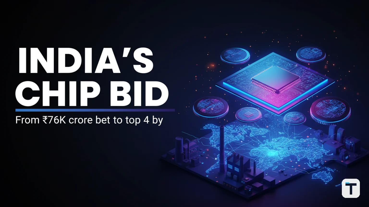 India's Semiconductor Revolution: From $76,000 Crore Bet to Global Top 4 by 2032