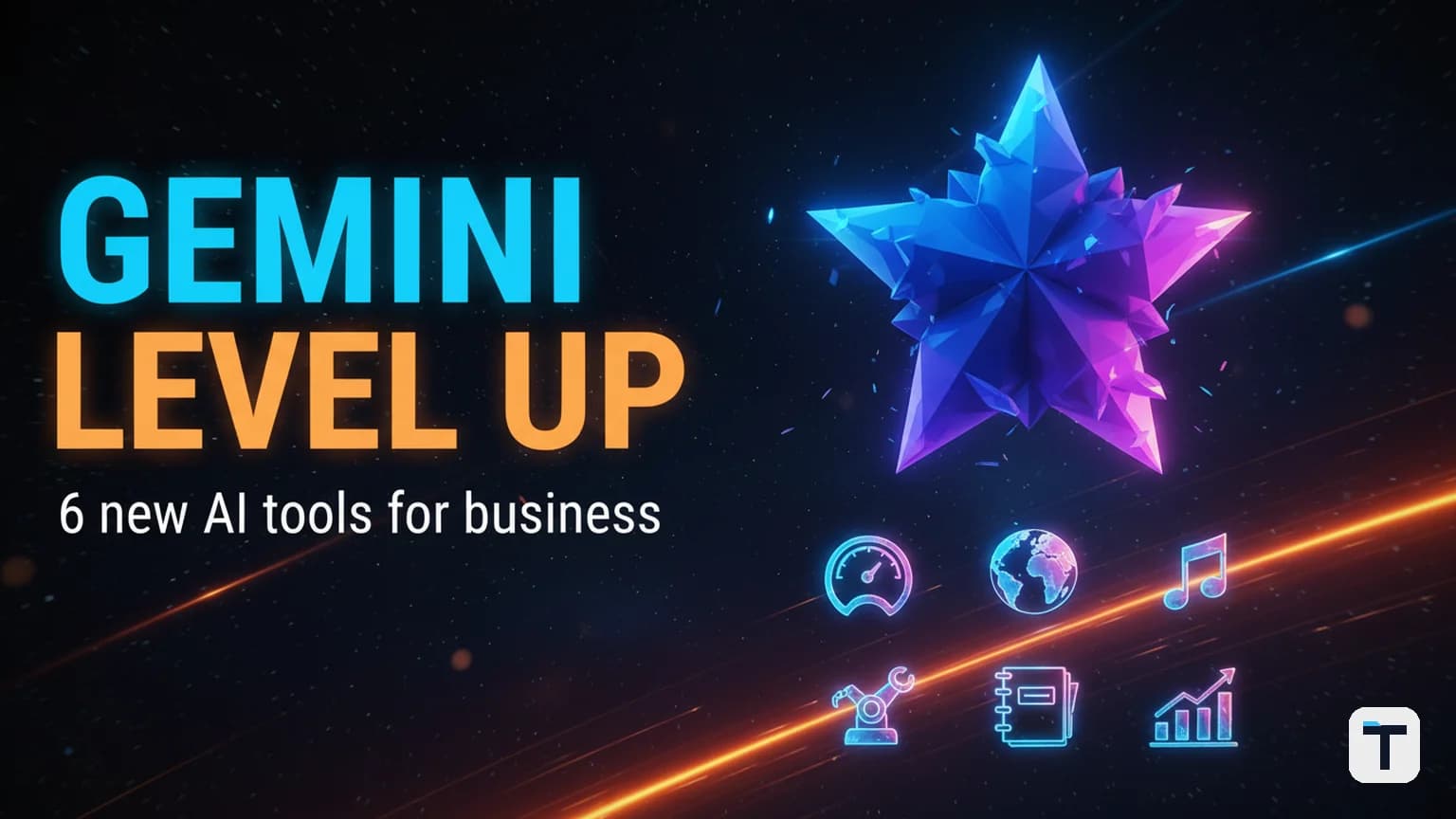 Google Gemini's July 2026 AI Update: 6 New Tools That Change How Businesses Use AI