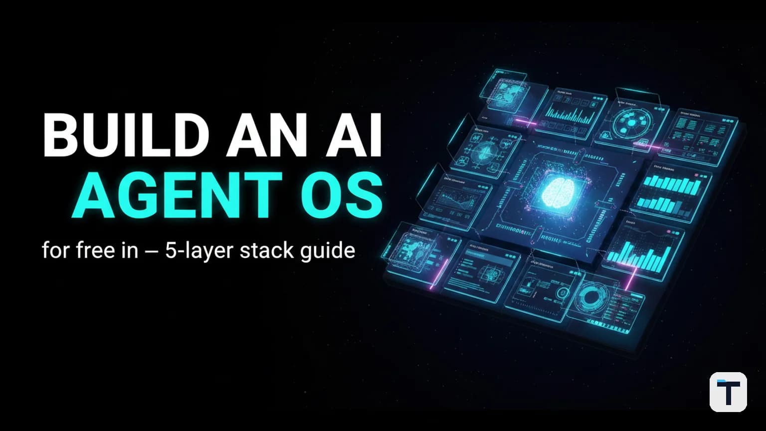 How to Build a Free AI Agent Operating System in 2026 (5-Layer Stack Guide)