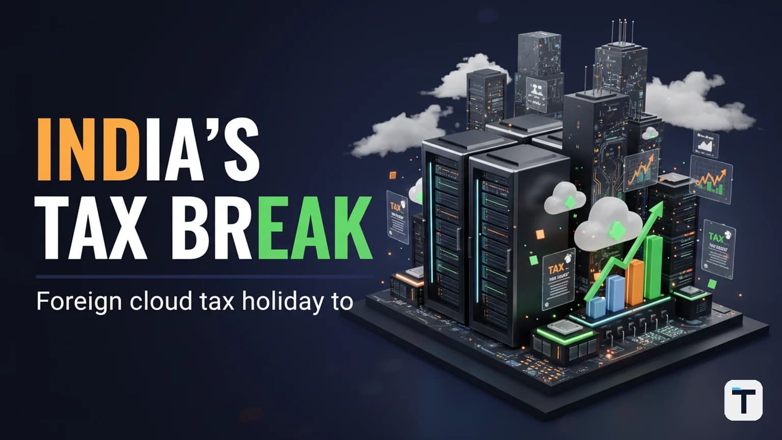 India's 2026 Tax Amendment Bill: How It Unlocks Foreign Cloud Investment Through 2047