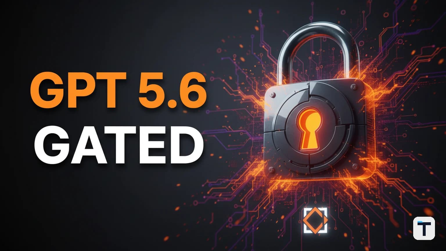 GPT 5.6 Gated Launch: Why the Era of Instant AI is Over
