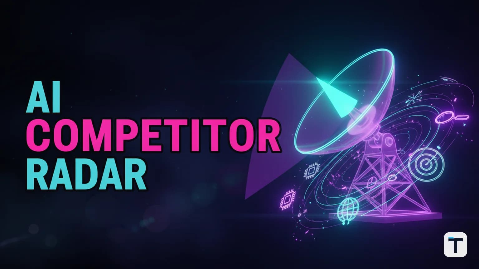 The AI Competitor Radar: How to Build a Persistent Research Engine for 2026